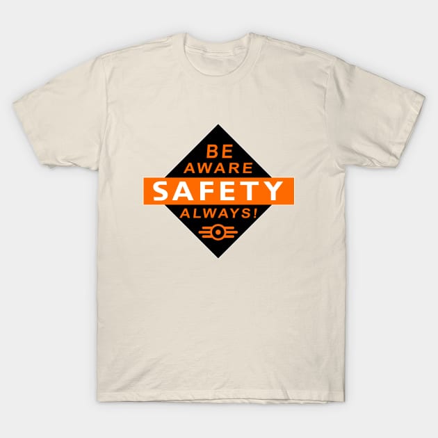 Safety Be Aware Always T-Shirt by AngryMongoAff